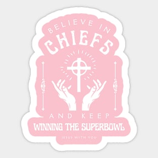 CHIEFS KEEP WINNING THE SUPER BOWL JESUS WITH YOU Sticker